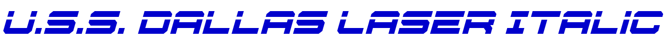 U.S.S. Dallas Laser Italic フォント